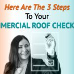 Here Are The 3 Steps To Your Commercial Roof Checklist