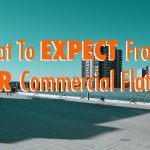 What To Expect From Your Commercial Flat Roof
